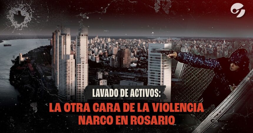 Lavado de Activos: la otra cara de la violencia narco en Rosario Lavado de Activos: la otra cara de la violencia narco en Rosario