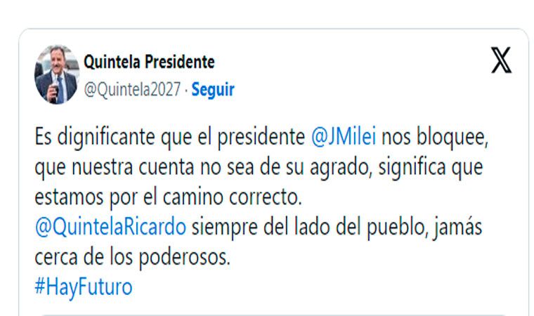 El presidente Milei bloqueo la cuenta X ” Ricardo Quintela Presidente “ El presidente Milei bloqueo la cuenta X ” Ricardo Quintela Presidente “